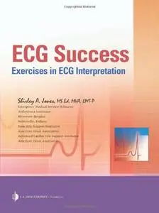 ECG Success: Exercises in ECG Interpretation