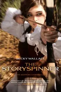 «The Storyspinner» by Becky Wallace