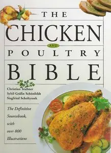 The Chicken And Poultry Bible: The Definitive Sourcebook, with over 800 Illustrations (Repost)