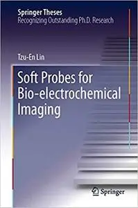 Soft Probes for Bio-electrochemical Imaging (Repost)