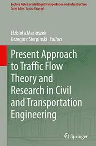 Present Approach to Traffic Flow Theory and Research in Civil and Transportation Engineering