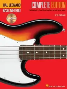 Hal Leonard Bass Method - Complete Edition: Books 1, 2 and 3 Bound Together in One Easy-to-Use Volume! by Ed Friedland