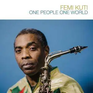 Femi Kuti - One People One World (2018) [Official Digital Download]