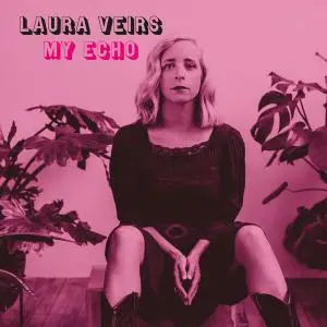 Laura Veirs - My Echo (2020) [Official Digital Download]