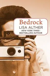 «Bedrock» by Lisa Alther