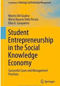 Student Entrepreneurship in the Social Knowledge Economy: Successful Cases and Management Practices
