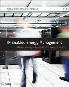 IP-Enabled Energy Management: A Proven Strategy for Administering Energy as a Service