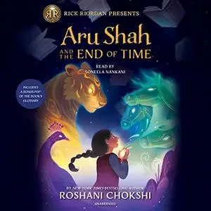 Aru Shah and the End of Time: Pandava Series, Book 1 [Audiobook]