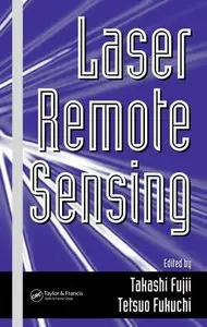 Laser Remote Sensing (Optical Science and Engineering) by Tetsuo Fukuchi [Repost]