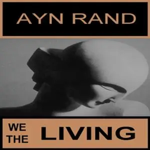 We the Living [Audiobook] (Repost)