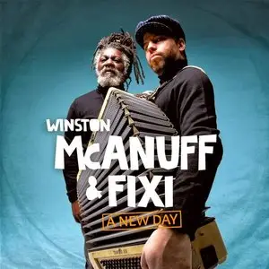Winston McAnuff & Fixi - A new day (2013)
