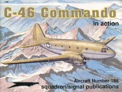 C-46 Commando in Action (Squadron Signal 1188) (Repost)