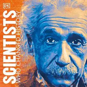 Scientists Who Changed History: Great Lives [Audiobook]