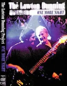 The Lawton Dunning Project - One More Night (2002)
