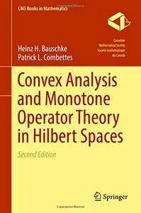 Convex Analysis and Monotone Operator Theory in Hilbert Spaces (CMS Books in Mathematics) [Repost]