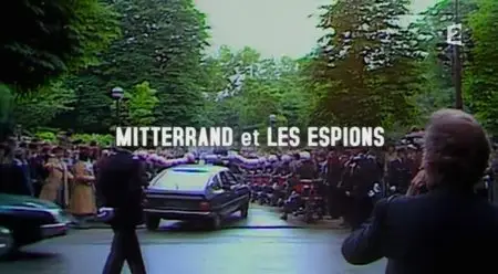 (Fr2) Mitterrand et les espions (2011){Re-UP}