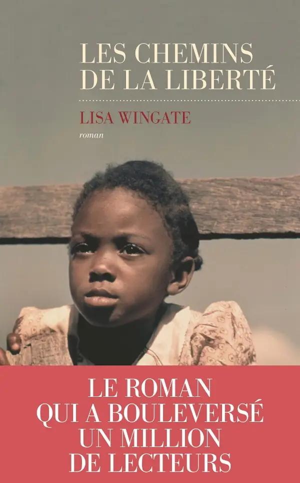 Lisa Wingate, "Les chemins de la liberté"