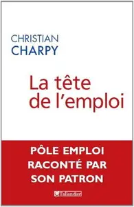 Christian Charpy, "La tête de l'emploi"