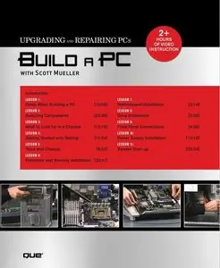 Build a PC with Scott Mueller (Video Training Upgrading and Repairing PCs)