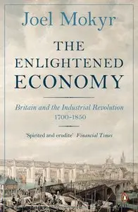 The Enlightened Economy: An Economic History of Britain 1700-1850