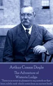 «The Adventure of Wisteria Lodge» by Arthur Conan Doyle