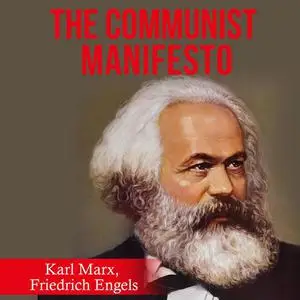 «The Communist Manifesto» by Karl Marx, Friedrich Engels