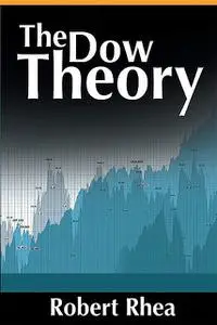 «The Dow Theory» by Robert Rhea