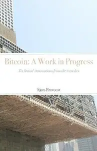 Sjors Provoost - Bitcoin: A Work in Progress