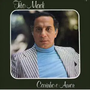 Tito Madi - Carinho e Amor