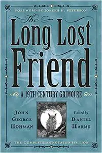 The Long-Lost Friend: A 19th Century American Grimoire