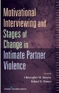 Motivational Interviewing and Stages of Change in Intimate Partner Violence