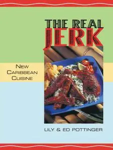 The Real Jerk: New Caribbean Cuisine (repost)