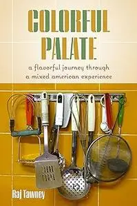 Colorful Palate: A Flavorful Journey Through a Mixed American Experience