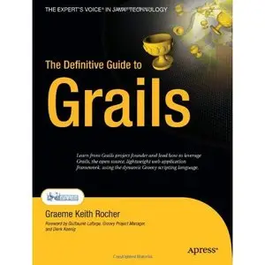 The Definitive Guide to Grails by Graeme Rocher [Repost]