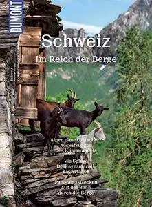 DuMont BILDATLAS Schweiz: Im Reich der Berge, Auflage: 3