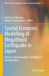 Spatial Economic Modelling of Megathrust Earthquake in Japan: Impacts, Reconstruction, and Regional Revitalization (Repost)