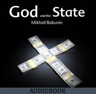 «God and the State» by Mikhail Bakunin