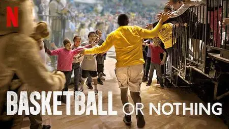 Basketball or Nothing (2019)