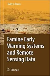 Famine Early Warning Systems and Remote Sensing Data