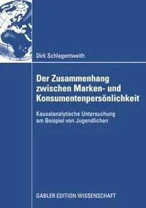 Der Zusammenhang zwischen Marken- und Konsumentenpersönlichkeit: Kausalanalytische Untersuchung am Beispiel von Jugendlichen