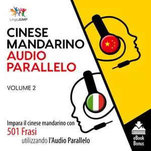 «Audio Parallelo Cinese Mandarino - Impara il cinese mandarino con 501 Frasi utilizzando l'Audio Parallelo - Volume 2» b