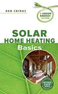 Solar Home Heating Basics: A Green Energy Guide