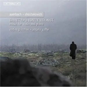 Lera Auerbach – Ballet for a Lonely Violinist (2006)