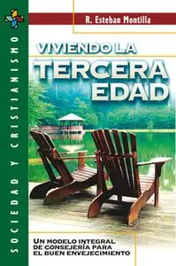 «Viviendo la tercera edad» by R. Esteban Montilla