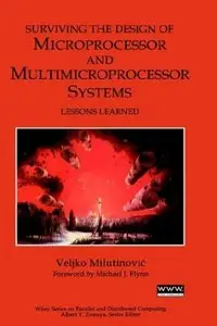 Surviving the Design of Microprocessor and Multimicroprocessor Systems