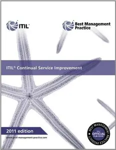 ITIL Continual Service Improvement (Best Management Practices)