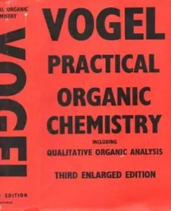 A Text-book of Practical Organic Chemistry Including Qualitative Organic Analysis (3rd Edition)