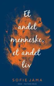 «Et andet menneske, et andet liv» by Sofie Jama