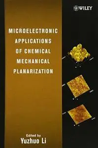 Microelectronic applications of chemical mechanical planarization