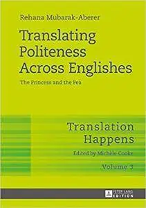 Translating Politeness Across Englishes: The Princess and the Pea